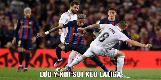 Soi Keo Laliga 3 Lưu ý khi soi kèo nhận định bóng đá Tây Ban Nha